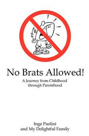 No Brats Allowed! de Inge Paolini