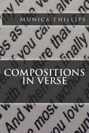 Compositions in Verse de Monica Phillips