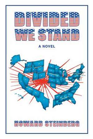 Divided We Stand de Howard Steinberg