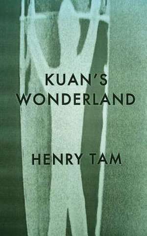 Kuan's Wonderland de Henry Tam