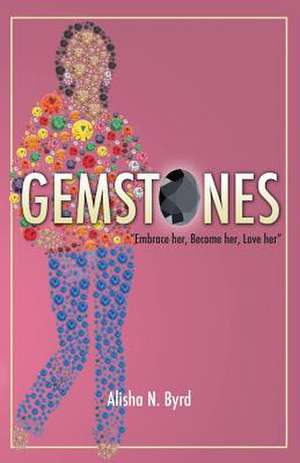 Gemstones de Alisha N. Byrd