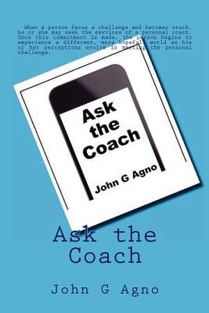 Ask the Coach de John G. Agno