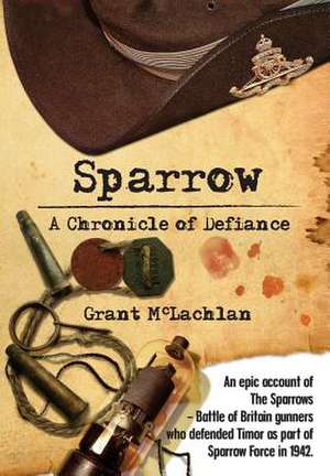 Sparrow - A Chronicle of Defiance de Grant McLeod McLachlan