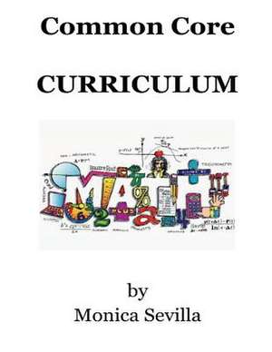 Common Core Curriculum de Monica Sevilla