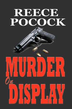 Murder on Display de Reece Pocock