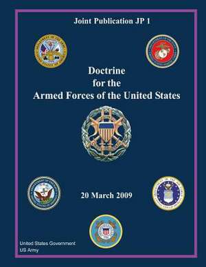 Joint Publication Jp 1 Doctrine for the Armed Forces of the United States 20 March 2009 de United States Government Us Army