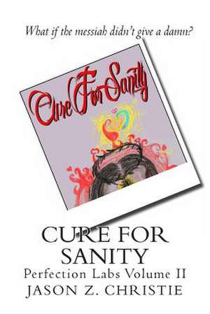 Cure for Sanity de Jason Z. Christie