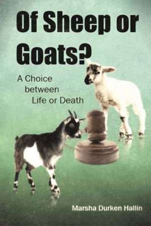 Of Sheep or Goats? de Marsha Durken Hallin Mapt