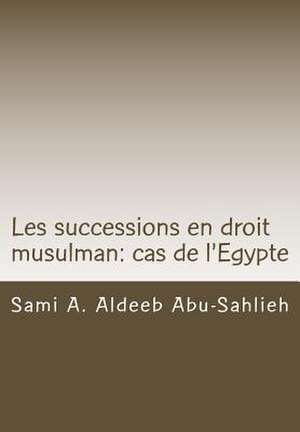 Les Successions En Droit Musulman de Sami a. Aldeeb Abu-Sahlieh