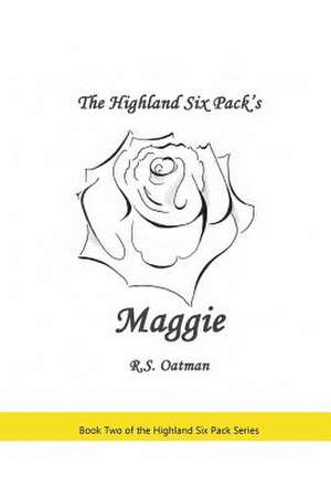 The Highland Six Pack's Maggie de R. S. Oatman