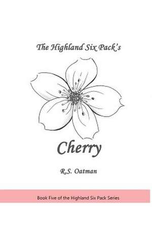 The Highland Six Pack's Cherry de R. S. Oatmaan