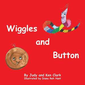 Wiggles and Button de Ken Clark