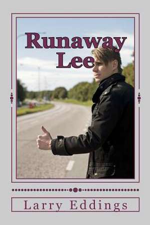 Runaway Lee de Larry L. Eddings