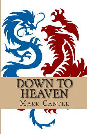 Down to Heaven de Mark Canter