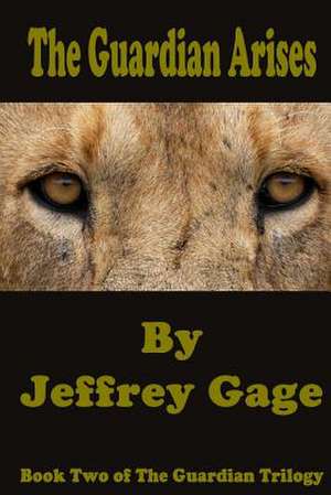 The Guardian Arises de Jeffrey Gage