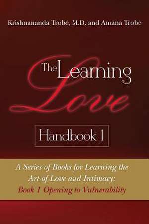 The Learning Love Handbook 1 de Krishnananda Trobe