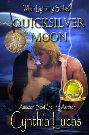 Quicksilver Moon de Cynthia Lucas