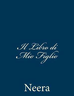 Il Libro Di Mio Figlio de Neera