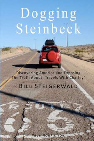 Dogging Steinbeck de Bill Steigerwald