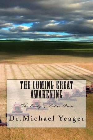 The Coming Great Awakening de Michael H. Yeager