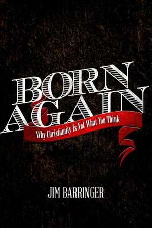 Born Again de Jim Barringer