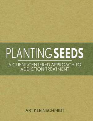 Planting Seeds de Arthur Kleinschmidt