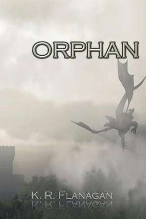 Orphan de K. R. Flanagan