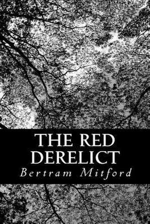The Red Derelict de Mitford, Bertram