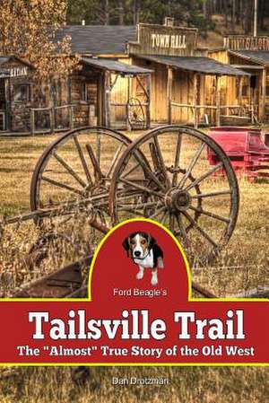 Tailsville Trail de Dan Drotzman