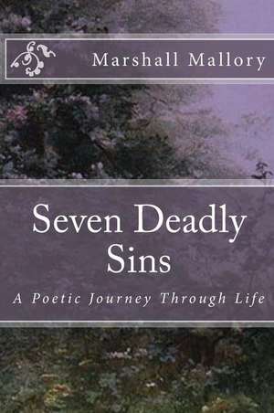 7 Deadly Sins de MR Marshall E. Mallory