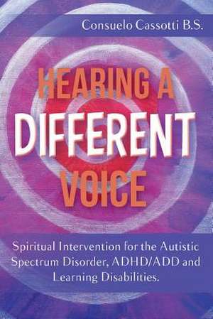 Hearing a Different Voice de Consuelo Cassotti B. S.