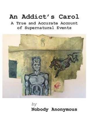 An Addict's Carol de Nobody Anonymous