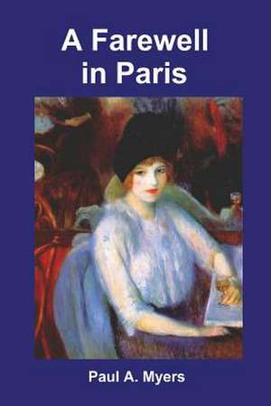 A Farewell in Paris de Paul A. Myers