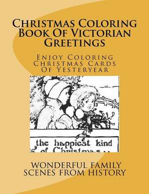 Christmas Coloring Book of Victorian Greetings de Bruce Alan Shane