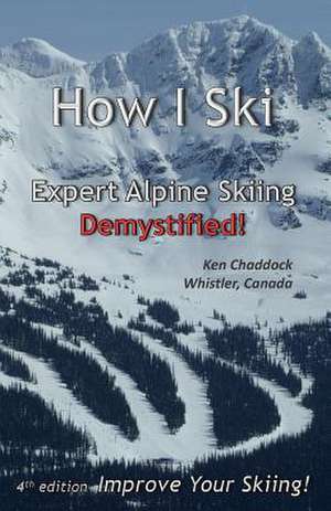 How I Ski de Ken Chaddock