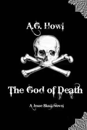 The God of Death de A. G. Howl