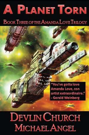 A Planet Torn - Book Three of the Amanda Love Trilogy de Michael Angel