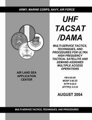 UHF Tacsat/Dama de U. S. Army Training and Doctrine Command