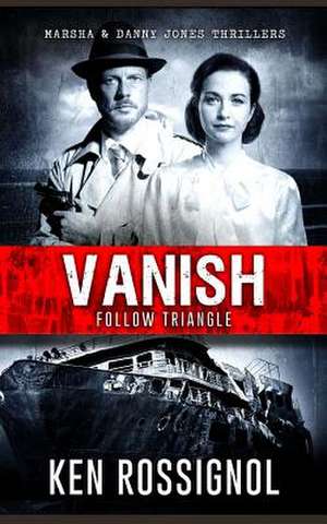 Follow Triangle - Vanish de Ken Rossignol