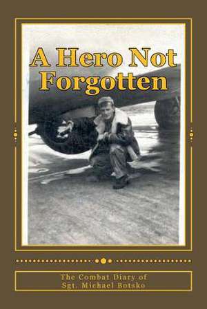 A Hero Not Forgotten de R. J. Kluba