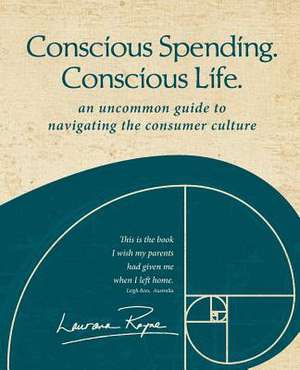 Conscious Spending. Conscious Life. de Laurana Rayne