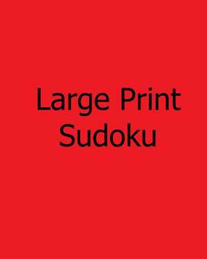 Large Print Sudoku de Rajiv Patel