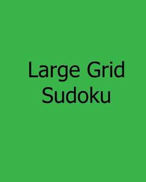 Large Grid Sudoku de Colin Wright