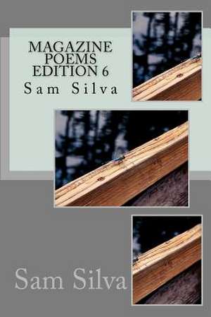 Magazine Poems Edition 6 de Sam Silva