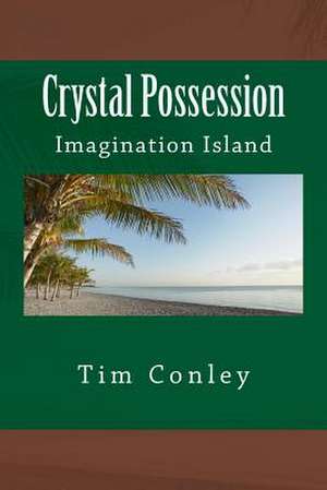 Crystal Possession de Tim Conley