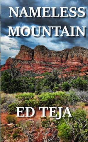 Nameless Mountain de Ed Teja