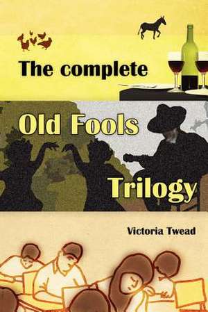 The Complete Old Fools Trilogy de Victoria Twead