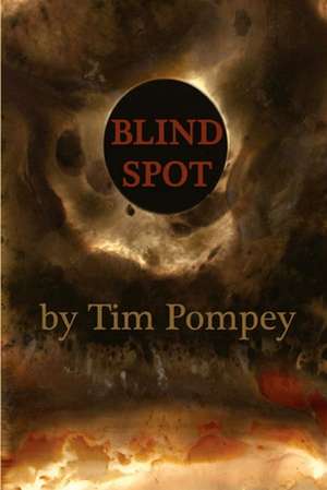 Blind Spot de Tim Pompey