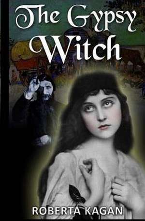 The Gypsy Witch de Roberta Kagan