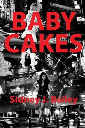 Babycakes de MR Sidney John Bailey